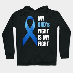 My Dad's Fight Is My Fight Prostate Cancer Awareness Hoodie